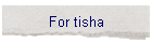 For tisha